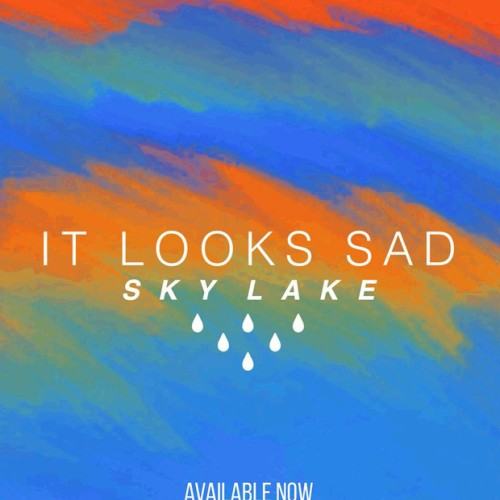 It Looks Sad.