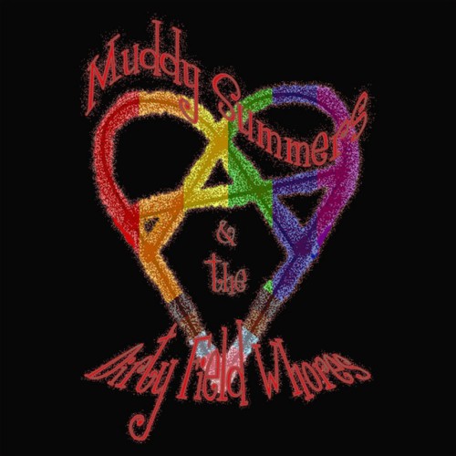 Muddy Summers and the Dirty Field Whores