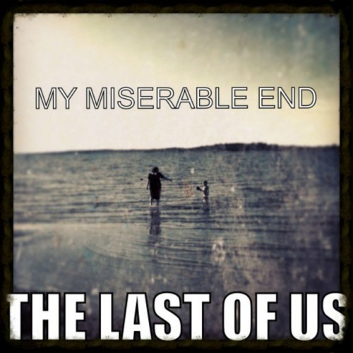 My Miserable End