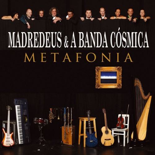 Madredeus & A Banda Cósmica