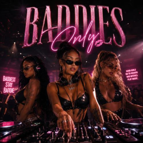 Baddies Only