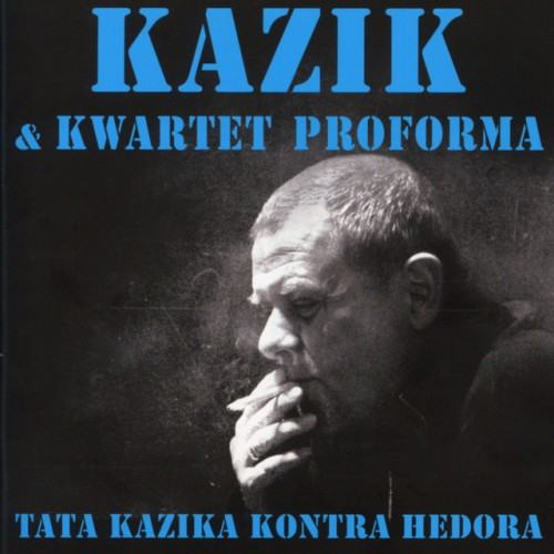 Kazik & Kwartet ProForma