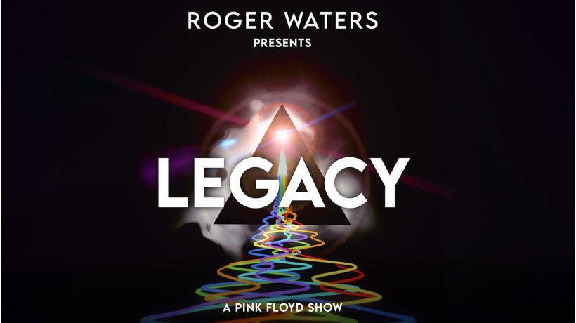 Roger Waters Presents LEGACY - A Pink Floyd Show