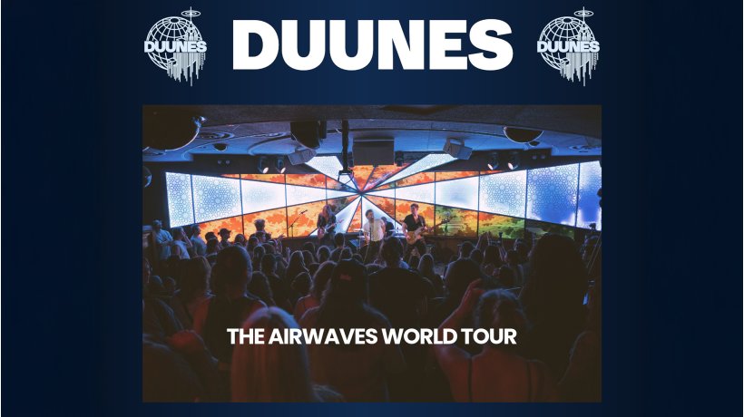 DUUNES: The Airwaves World Tour