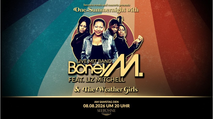 One Summernight with BONEY M. - Special Guest: The Weather Girls