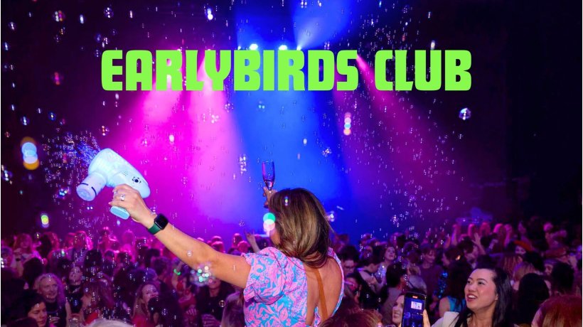Earlybirds Club - Ages 21+
