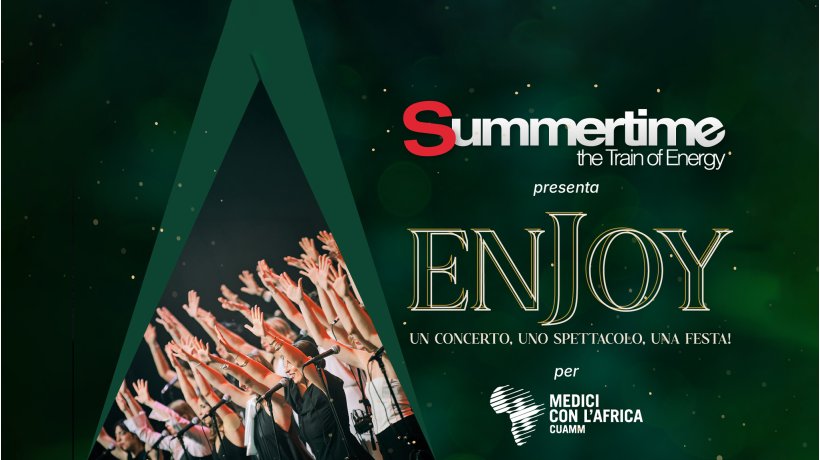 Summertime Choir: ENJOY - Un concerto, uno spettacolo, una festa!
