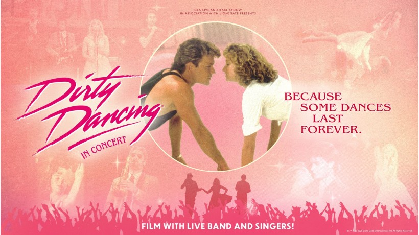 Dirty Dancing In Concert - Film with Live Band - Venue Premium Ticket